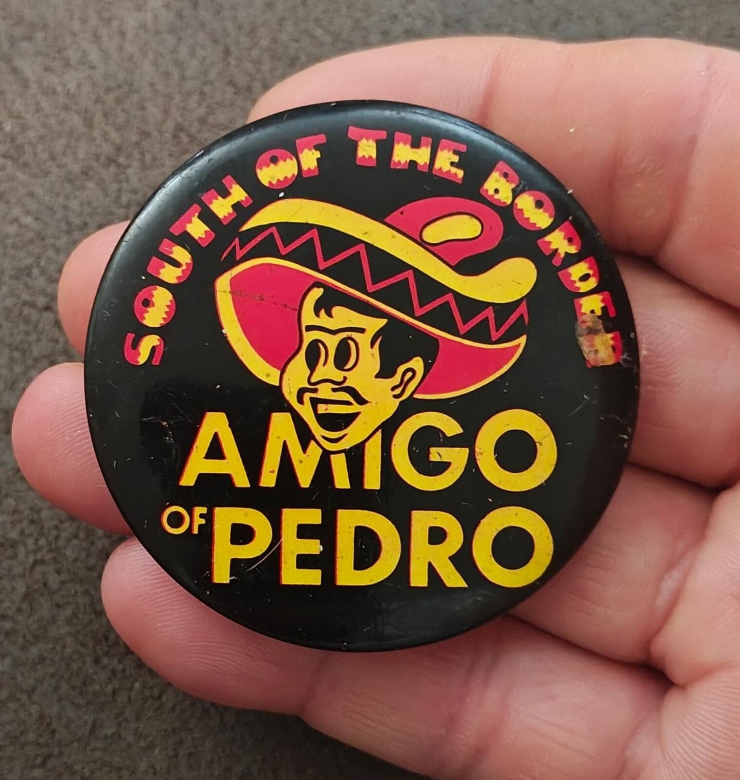1960s/70s "South of the Border" Featuring Pedro The Mascot Pinback/Pinbutton