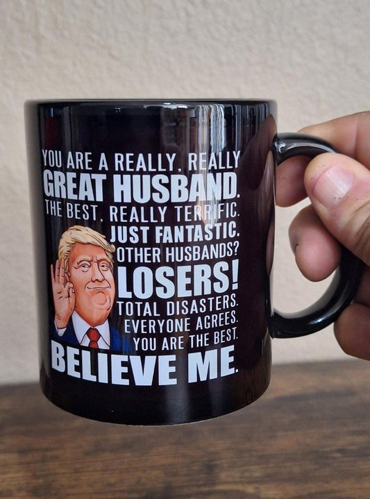 Funny Donald Trump Great Husband Double Sided Black Ceramic 11 oz Mug New.