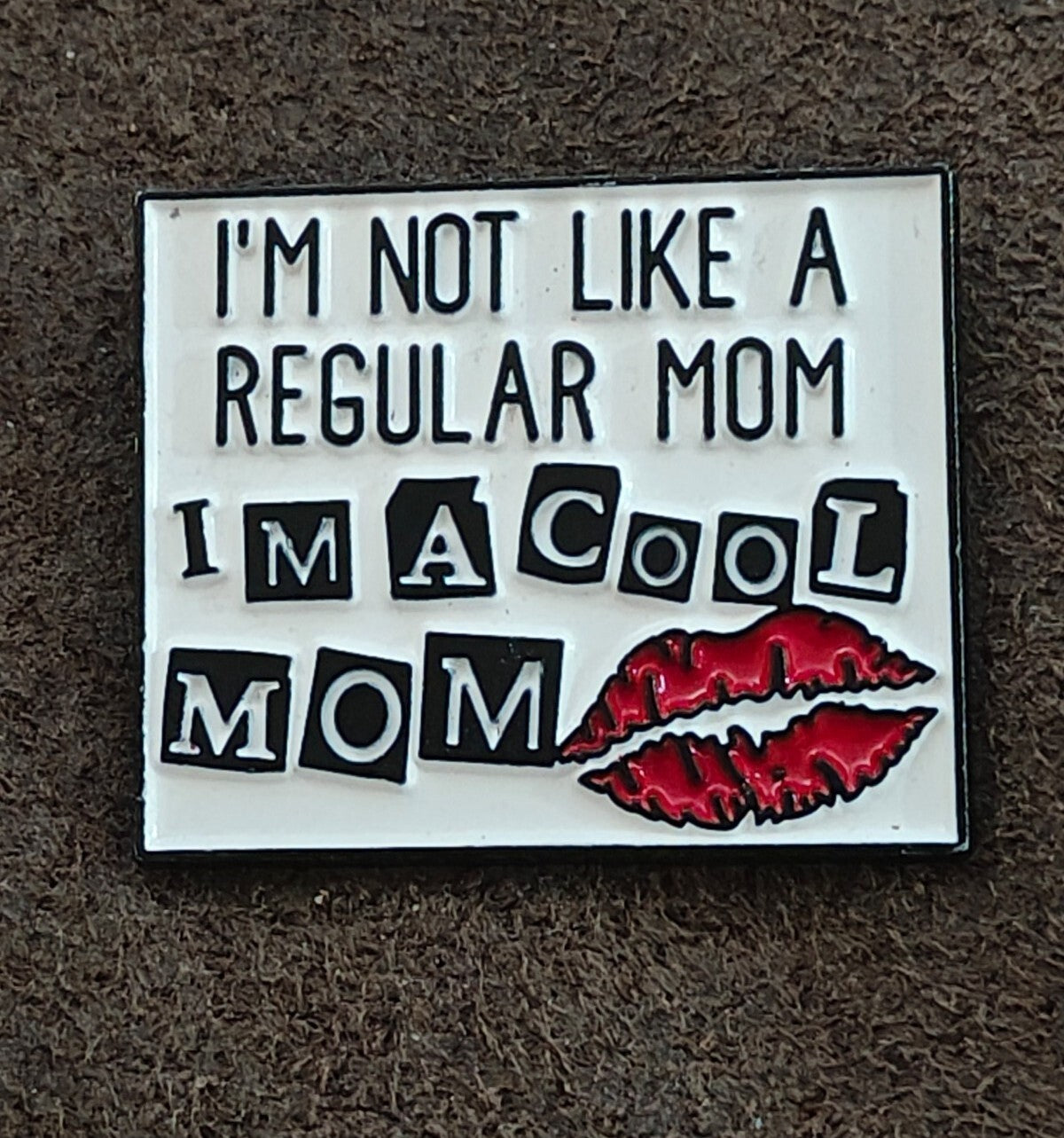 Mean Girls Inspired "Cool Mom" Enamel Pin.