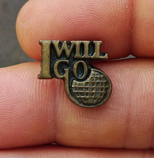 1990's "I Will Go" Gold Tone Ministry Pin