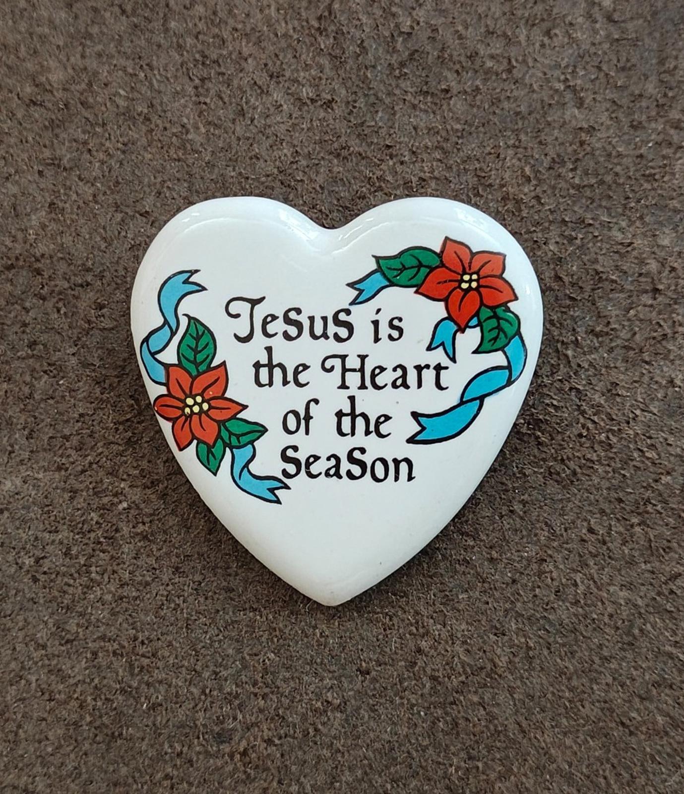 1994 House of Lloyd Jesus is the Heart of the Season Ceramic Pin