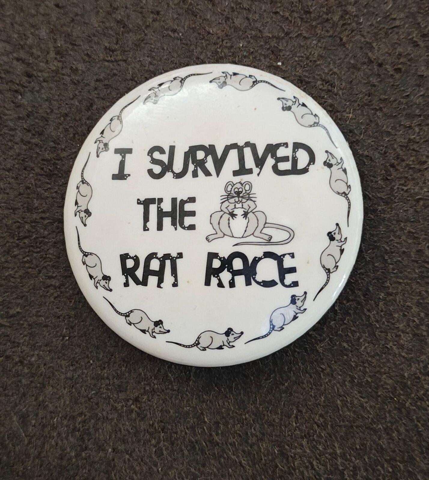 1990s "I SURVIVED THE RAT RACE." Novelty Pinbutton/Pin