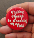 1970s Rare & HTF "Chubby Cheeks is Checkin' on You" Pinback Button Pin