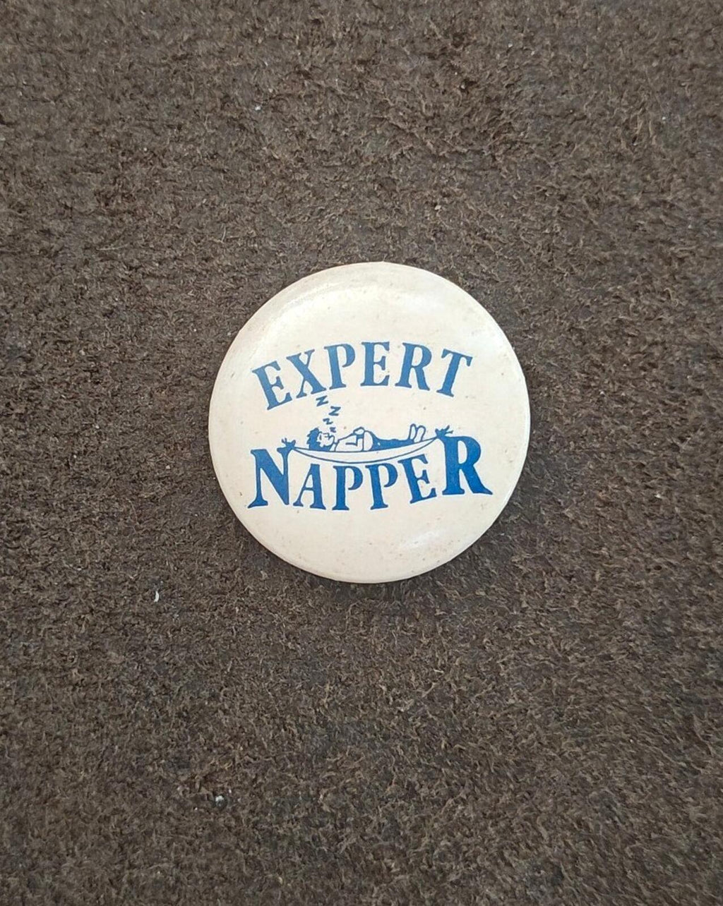 1992 Rare Expert Napper" Novelty Pinback Button/Pin