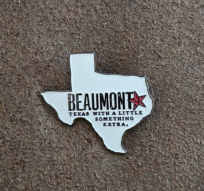 Beaumont Texas with a Little Something Extra  Metal Enamel Pin.