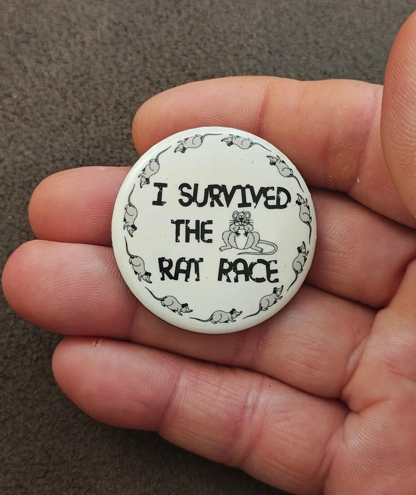 1990s "I SURVIVED THE RAT RACE." Novelty Pinbutton/Pin
