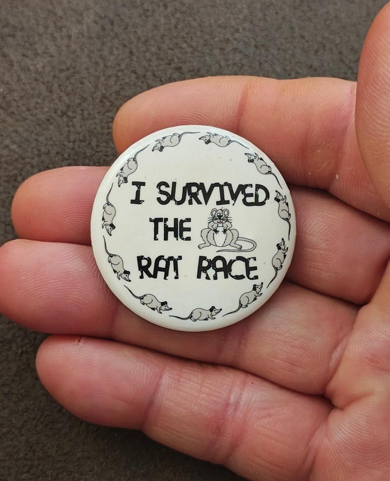 1990s "I SURVIVED THE RAT RACE." Novelty Pinbutton/Pin