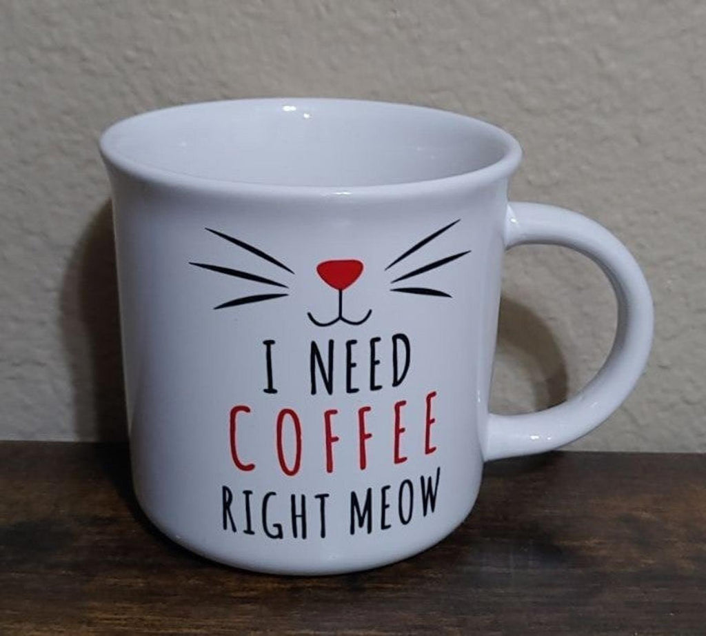 I need Coffee Right Meow Cat Coffee Mug