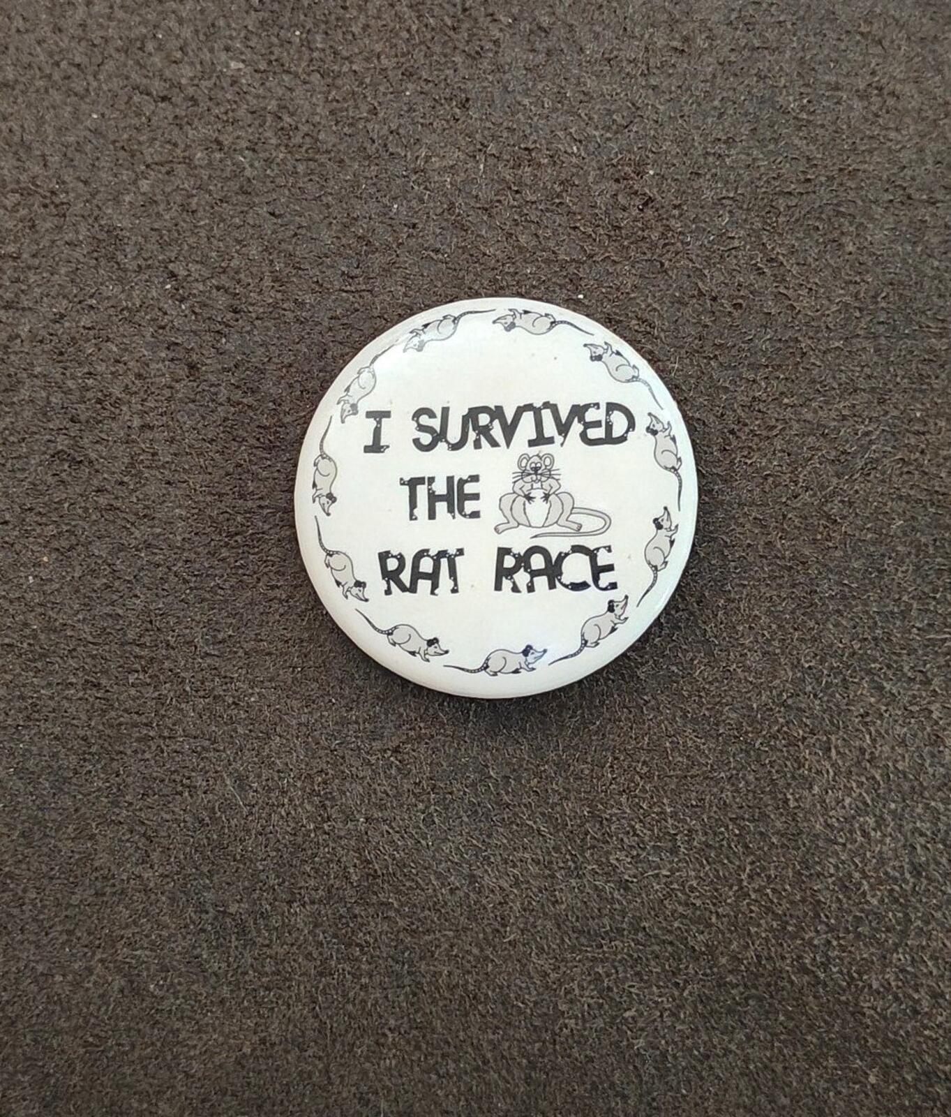 1990s "I SURVIVED THE RAT RACE." Novelty Pinbutton/Pin