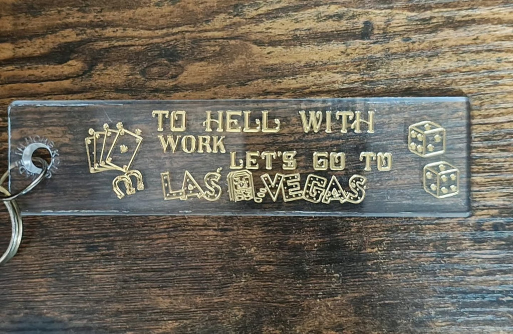 1980s Las Vegas To Hell with work Souvenir Keychain