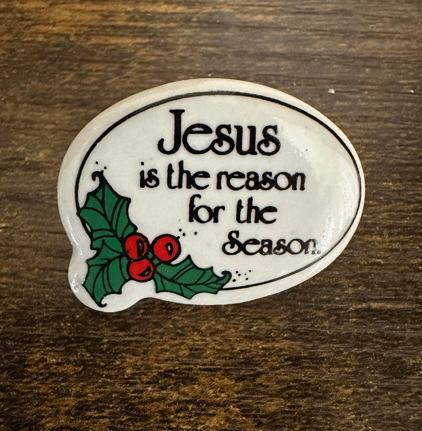 1980’s Jesus is the reason for the season and holly decoration
