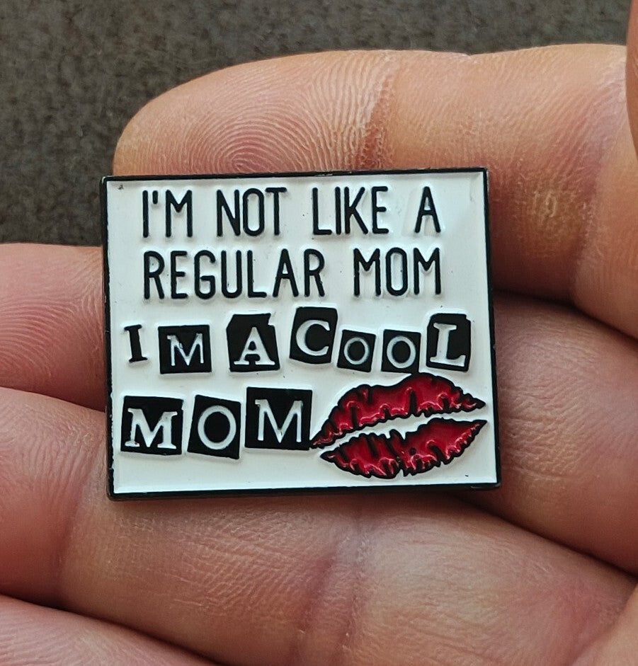 Mean Girls Inspired "Cool Mom" Enamel Pin.