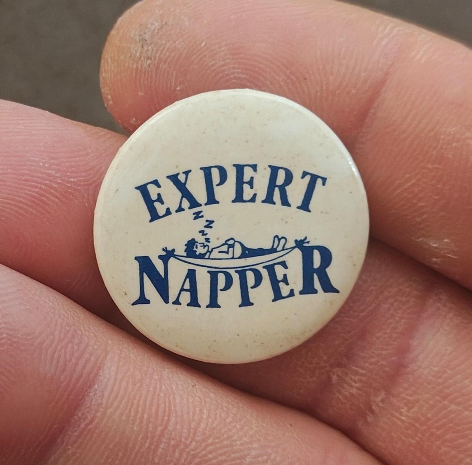 1992 Rare Expert Napper" Novelty Pinback Button/Pin
