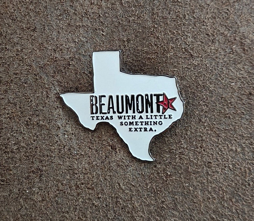 Beaumont Texas with a Little Something Extra Metal Enamel Pin. - Trinketmania-LV