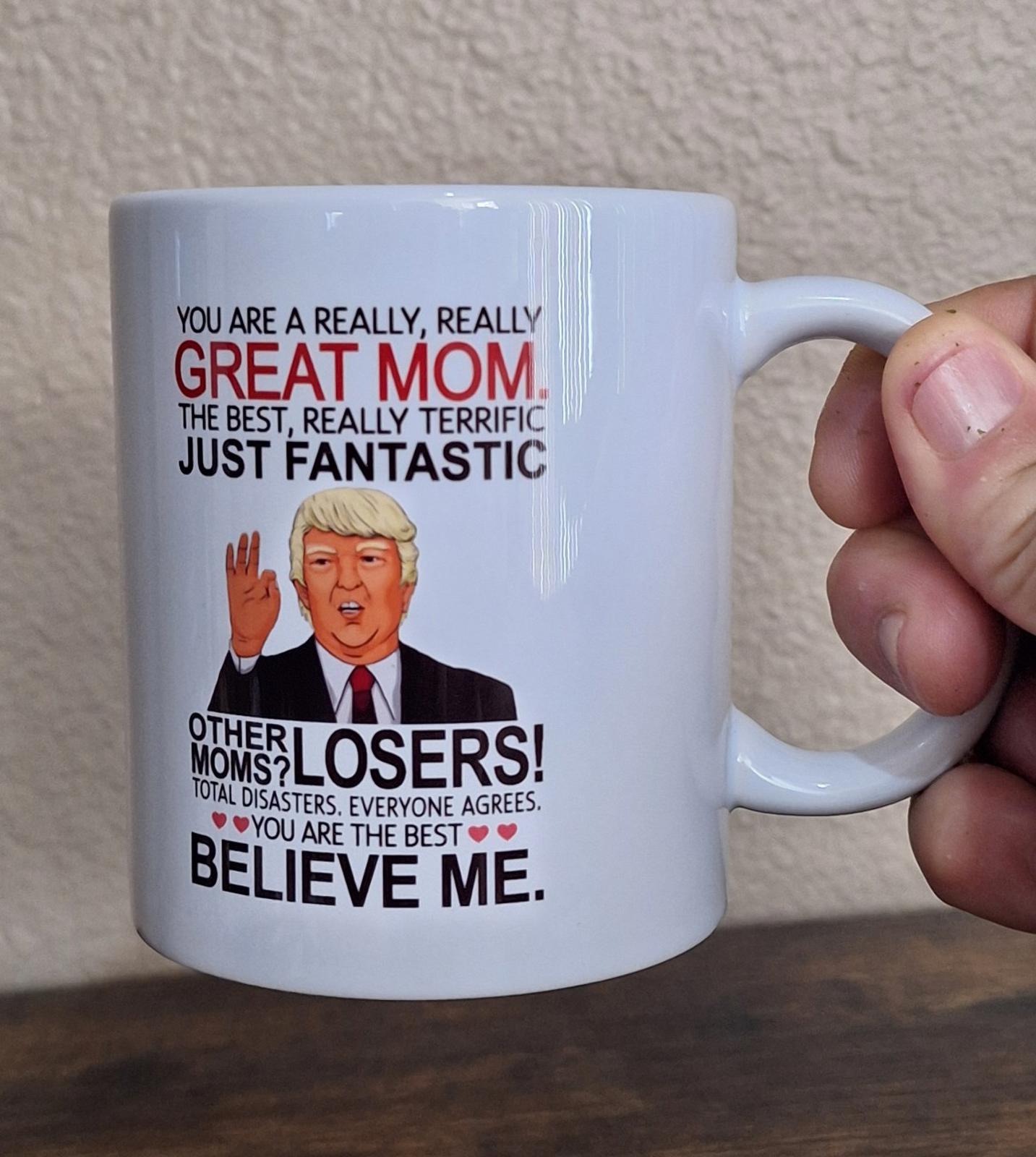 Funny Donald Trump Great Mom Double Sided White Ceramic 11 oz Mug New In Box.