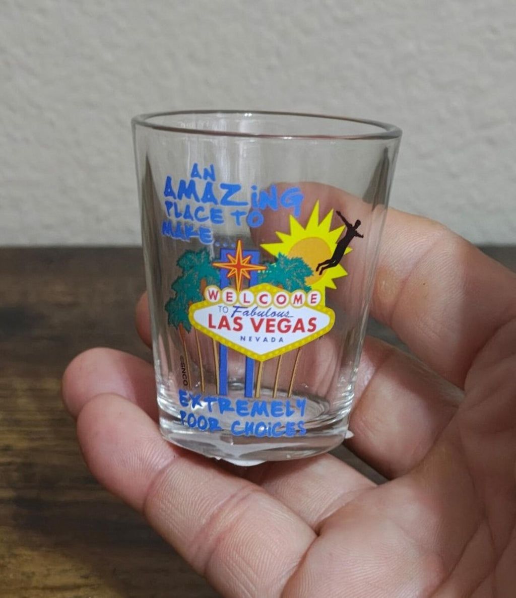 An Amazing Place To Make Poor Choices Las Vegas Shot Glass