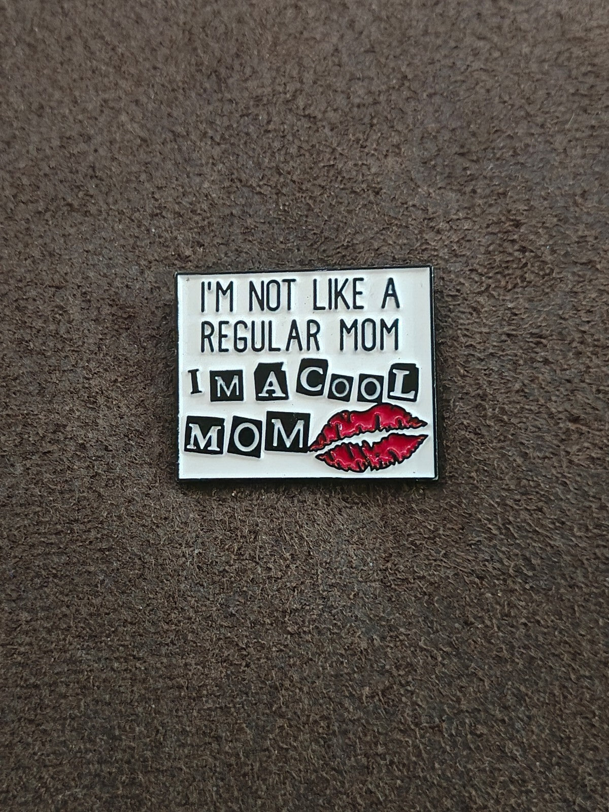 Mean Girls Inspired "Cool Mom" Enamel Pin.