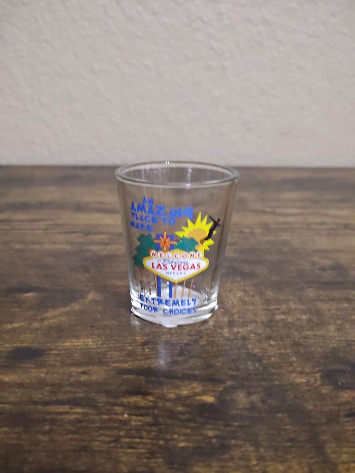 An Amazing Place To Make Poor Choices Las Vegas Shot Glass